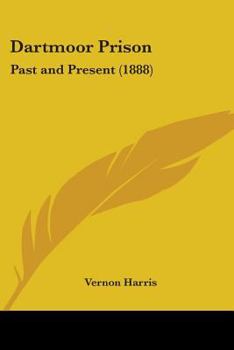 Paperback Dartmoor Prison: Past and Present (1888) Book