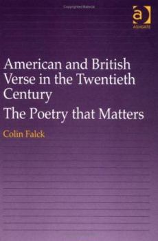 Hardcover American and British Verse in the Twentieth Century: The Poetry That Matters Book