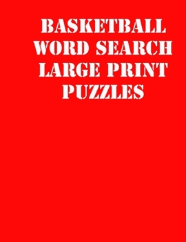 Paperback Basketball Word Search Large print puzzles: large print puzzle book.8,5x11, matte cover, soprt Activity Puzzle Book with solution [Large Print] Book