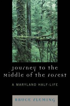 Paperback Journey to the Middle of the Forest: A Maryland Half-Life Book