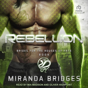 Rebellion - Book #4 of the Brides for the Houses of Fate