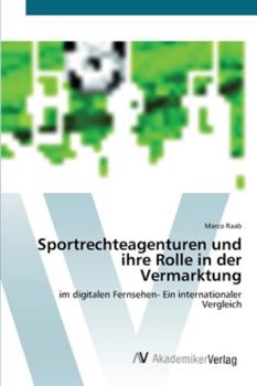 Paperback Sportrechteagenturen und ihre Rolle in der Vermarktung [German] Book