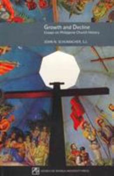 Paperback Growth and Decline: Essays on Philippine Church History Book
