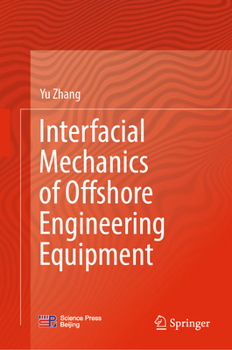 Interfacial Mechanics of Offshore Engineering Equipment
