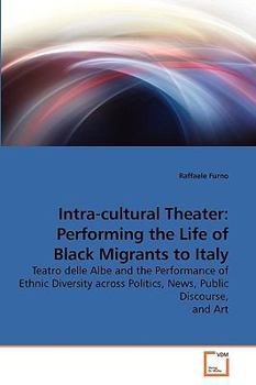 Paperback Intra-cultural Theater: Performing the Life of Black Migrants to Italy Book