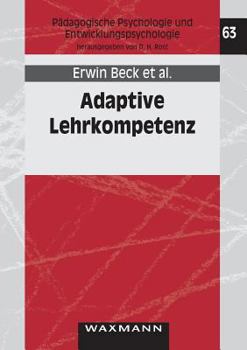 Paperback Adaptive Lehrkompetenz: Analyse und Struktur, Veränderung und Wirkung handlungssteuernden Lehrerwissens [German] Book