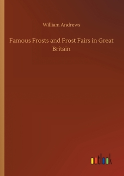 Famous Frosts and Frost Fairs in Great Britain