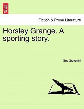 Paperback Horsley Grange. a Sporting Story. Book