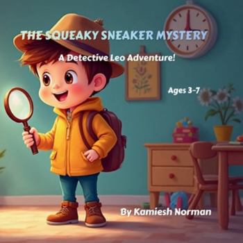 Paperback The Squeaky Sneaker Mystery: A Detective Leo Adventure Book