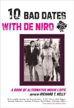 Hardcover Ten Bad Dates with de Niro: A Book of Alternative Movie Lists Book