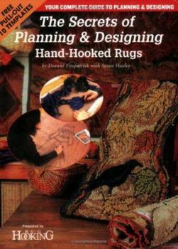 Paperback The Secrets of Planning and Designing a Hand-Hooked Rug: Your Complete Guide to Planning & Designing Rugs Book