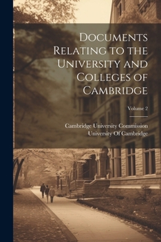 Paperback Documents Relating to the University and Colleges of Cambridge; Volume 2 Book