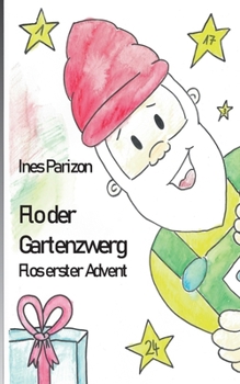 Paperback Flo der Gartenzwerg: Flos erster Advent [German] Book