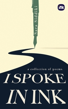 Paperback I Spoke In Ink: A Collection of Poems Book