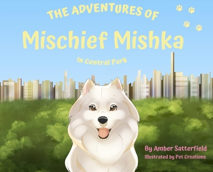 Hardcover The Adventured of Mischief Mishka in Central Park: in Central Park Book