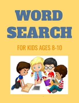 Word search for kids ages 8-10: Educational, Practice spelling, learn vocabulary, and improve reading skills