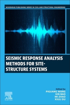 Paperback Seismic Response Analysis Methods for Site-Structure Systems Book