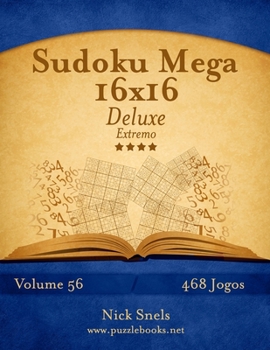 Paperback Sudoku Mega 16x16 Deluxe - Extremo - Volume 56 - 468 Jogos [Portuguese] Book