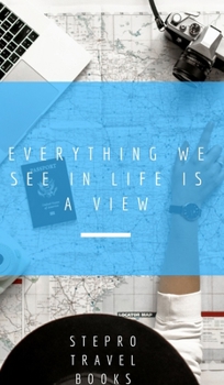 Hardcover Everything we see in life is a view Book