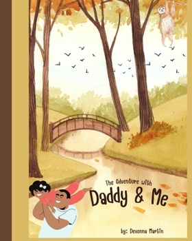 Paperback The Adventure with Daddy & Me: Adventures with Daddy & Me Book