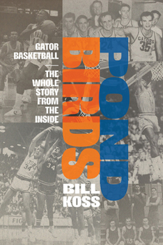 Paperback Pond Birds: Gator Basketball-The Whole Story from the Inside Book