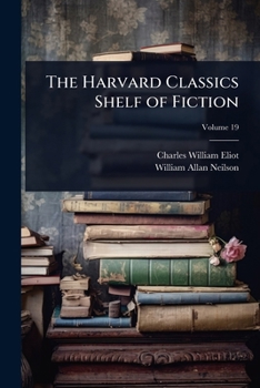 The Harvard Classics Shelf of Fiction