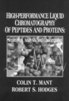 Hardcover High-Performance Liquid Chromatography of Peptides and Proteins: Separation, Analysis, and Conformation Book