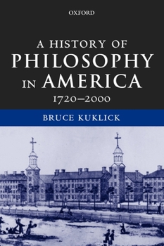 Paperback A History of Philosophy in America: 1720-2000 Book