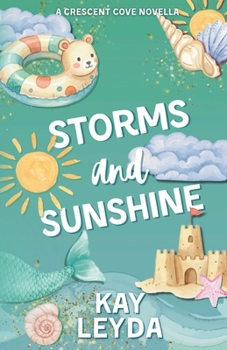 Storms & Sunshine: A Sweet Summer Romance Novella: A Cozy Summer Romance Novella (Crescent Cove Novellas)