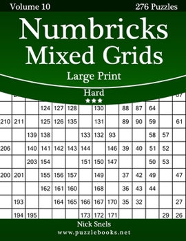 Paperback Numbricks Mixed Grids Large Print - Hard - Volume 10 - 276 Logic Puzzles [Large Print] Book