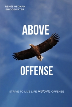 Paperback Above Offense: Strive to Live Life ABOVE Offense Book
