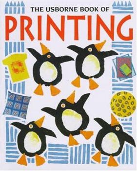 Paperback The Usborne Book of Printing (How to Make) Book