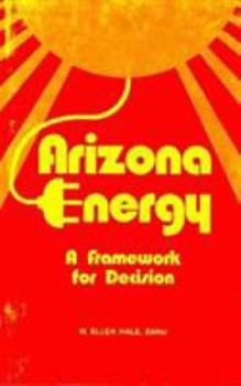 Paperback Arizona Energy: A Framework for Decision Book