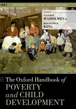 The Oxford Handbook of Poverty and Child Development - Book  of the Oxford Library of Psychology