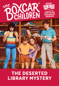 The Deserted Library Mystery (The Boxcar Children, #21) - Book #21 of the Boxcar Children
