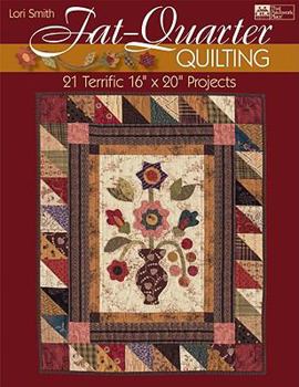 Paperback Fat-Quarter Quilting: 21 Terrific 16 X 20 Projects Book