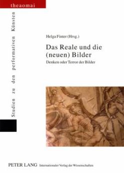 Paperback Das Reale Und Die (Neuen) Bilder: Denken Oder Terror Der Bilder [German] Book