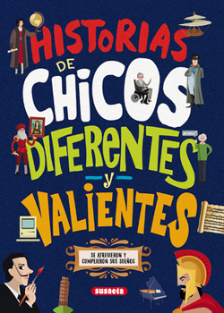 Hardcover Historias de Chicos Diferentes Y Valientes [Spanish] Book