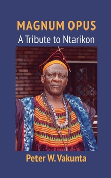 Paperback Magnum Opus: A Tribute to Ntarikon Book