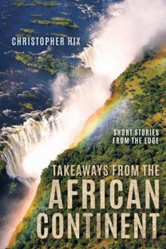 Paperback Takeaways From the African Continent: Short Stories From the Edge Book