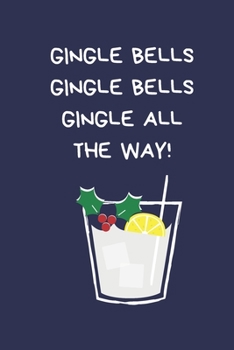 Paperback Gingle Bells Gingle Bells Gingle All The Way!: Secret Santa Gifts For Coworkers Novelty Christmas Gifts for Colleagues Funny Naughty Rude Gag Notebook Book