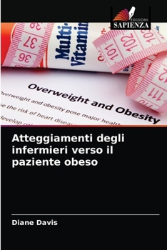 Paperback Atteggiamenti degli infermieri verso il paziente obeso [Italian] Book