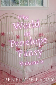 Paperback The World Of Penelope Pansy Vol 2: An ABDL/Sissybaby/Nappy collection Book