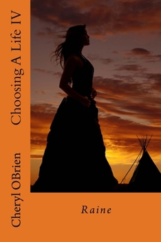 Paperback Choosing A Life IV: Raine Book