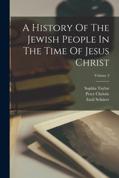Paperback A History Of The Jewish People In The Time Of Jesus Christ; Volume 2 Book