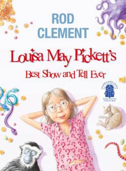 Paperback Louisa May Pickett's Best Show and Tell Ever Book