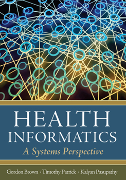 Hardcover Health Informatics: A Systems Perspective Book