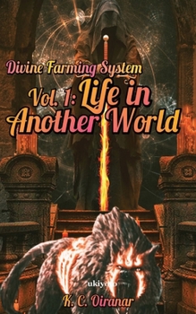 Paperback Divine Farming System Vol 1: Life in Another World Book
