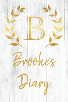 Paperback Brooke's Diary: Personalized Diary for Brooke / Journal / Notebook - B Monogram Initial & Name - Great Christmas or Birthday Gift Book