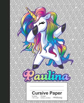 Paperback Cursive Paper: PAULINA Unicorn Rainbow Notebook Book
